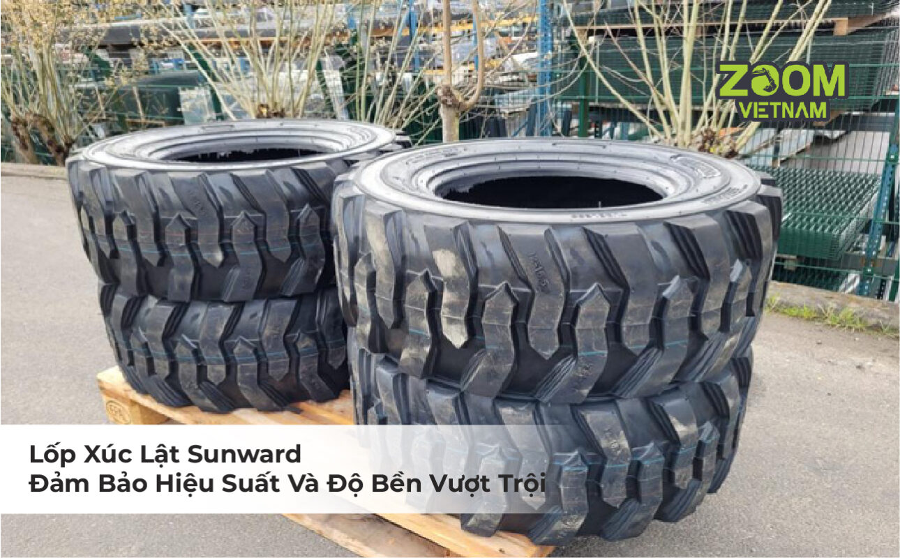 Lốp Xúc Lật Sunward – Đảm Bảo Hiệu Suất Và Độ Bền Vượt Trội