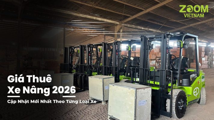 Giá Thuê Xe Nâng 2026 Cập Nhật Mới Nhất Theo Từng Loại Xe