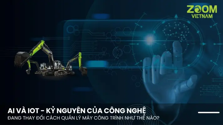 AI và IoT đang thay đổi cách quản lý máy công trình như thế nào?