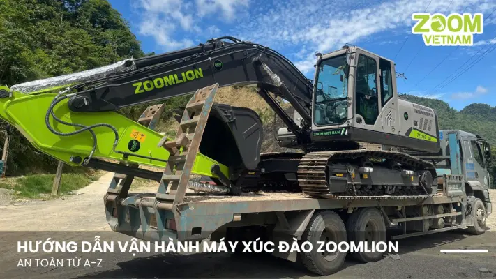 Hướng Dẫn Vận Hành Máy Xúc Đào Zoomlion An Toàn Từ A-Z